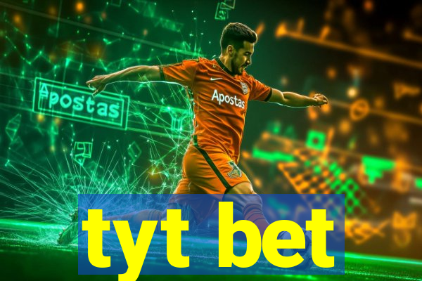 tyt bet